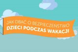 napis jak dbać o bezpieczeństwo w wakacje