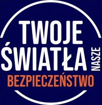 grafika- napis twoje światła nasze bezpieczeństwo