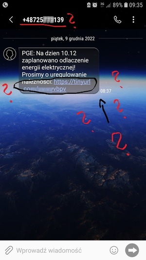 zdjęcie - zrzut ekranu, treść sms: PGE: na dzień 10.12 zaplanowano odłączenie energii elektrycznej!!! Prosimy o uregulowanie należności: https;//tinyurl.com.yywwyw