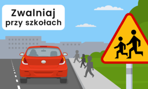 grafika- znak z symbolem dzieci, auto, napis zwalniaj przy szkołach,