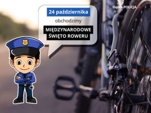 &quot;Na grafice widoczny rower oraz animowana postać policjanta, nad którym widnieje napis: 24 października obchodzimy Międzynarodowe Święto Roweru&quot;