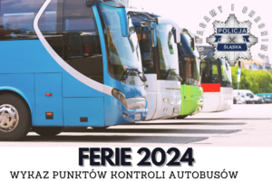 Grafika z napisem ferie 2024 wykaz punktów kontroli autokarów.Widoczny autobus