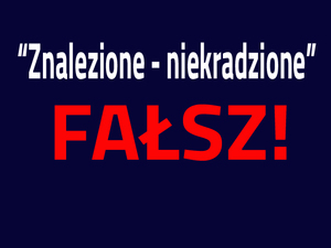 napis znalezione nie kradzione FAŁSZ