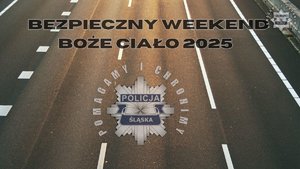 grafika- policyjna gwiazda, droga w tle, napis Bezpieczne Boże Ciało 2025 - ograniczenia w ruchu