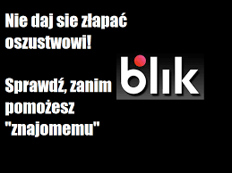 grafika-napis oszustwo blik? odzwoń do znajomego"